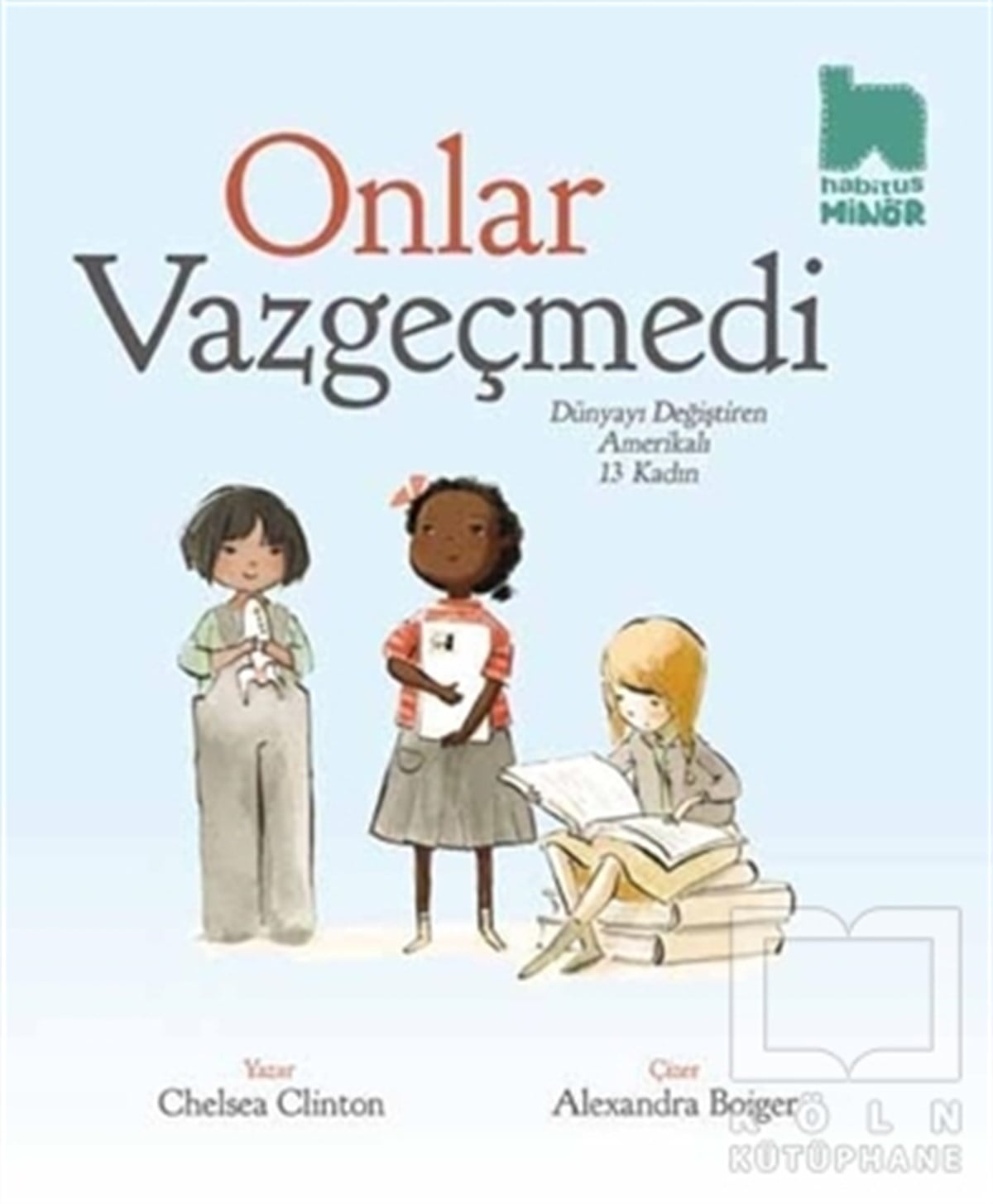 Chelsea ClintonGençlik EdebiyatıOnlar Vazgeçmedi