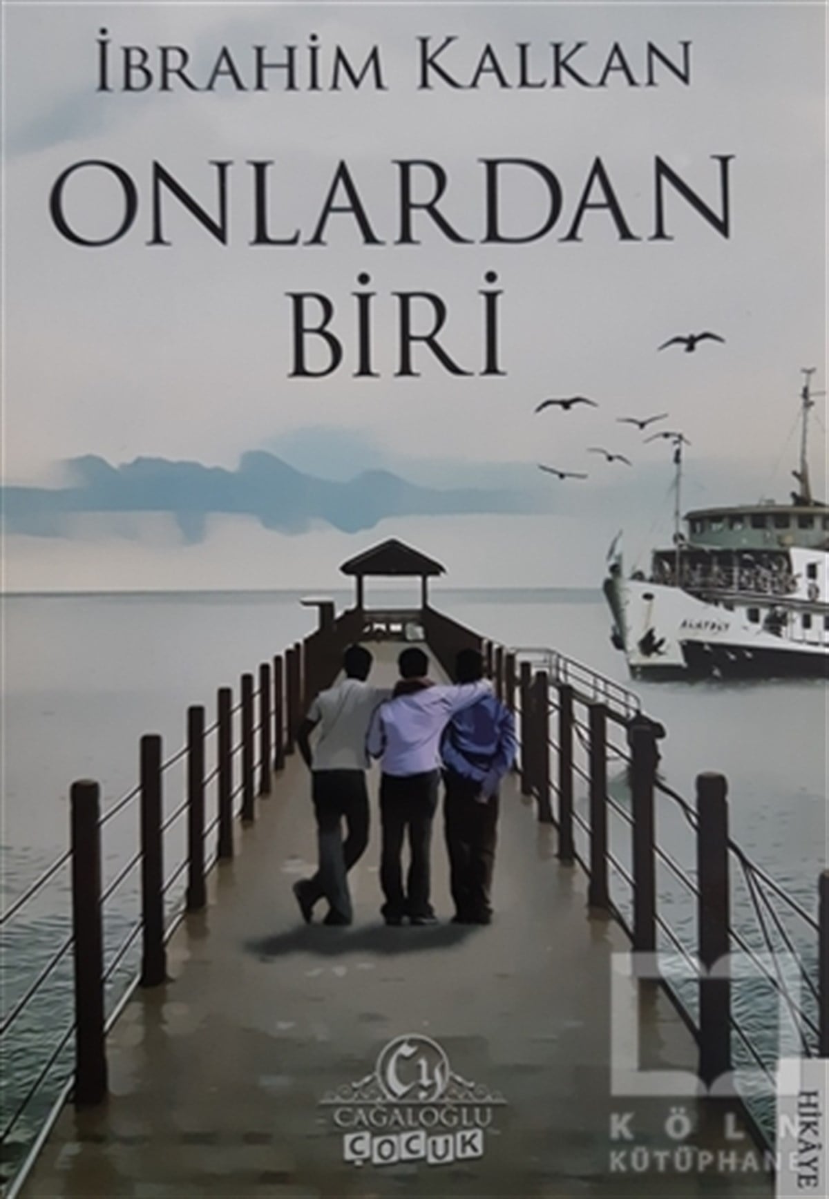 İbrahim KalkanHikayelerOnlardan Biri