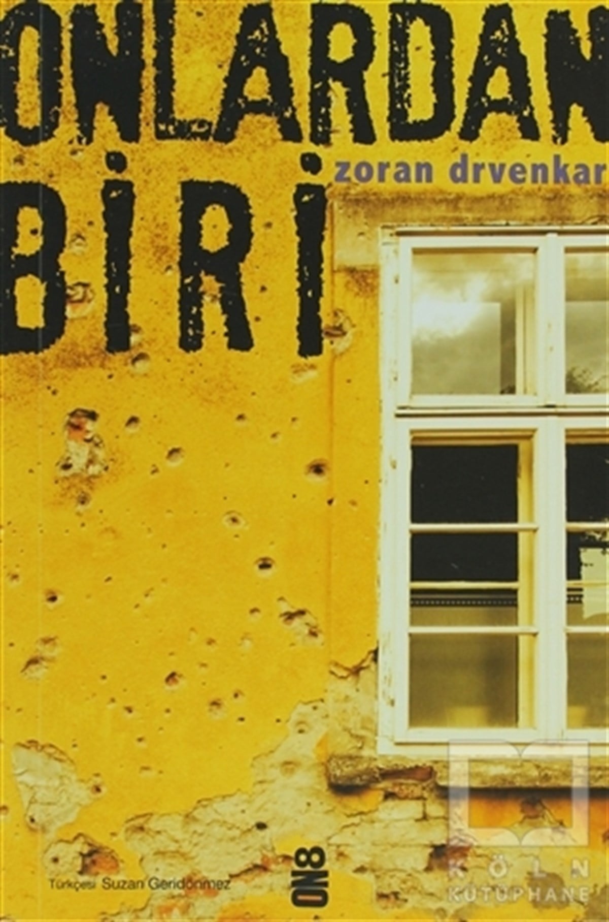 Zoran DrvenkarAlman EdebiyatıOnlardan Biri