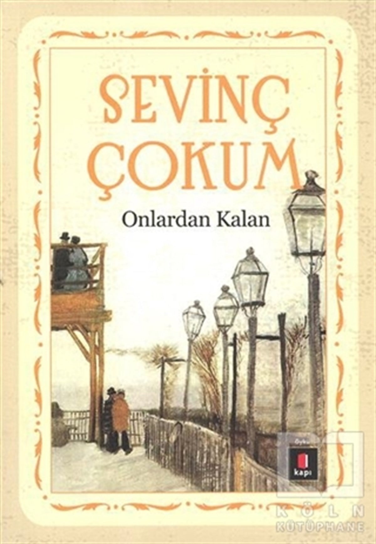 Sevinç ÇokumDenemeOnlardan Kalan