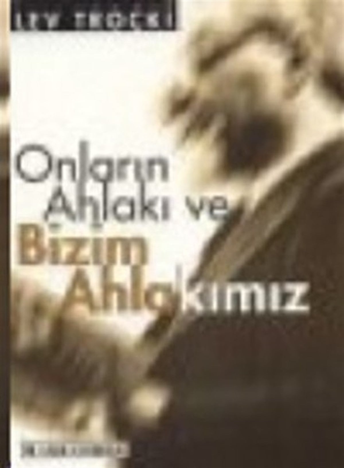 Bülent TanatarFelsefe BilimiOnların Ahlakı ve Bizim Ahlakımız