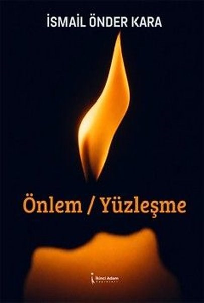 İsmail Önder KaraTürk RomaniÖnlem- Yüzleşme