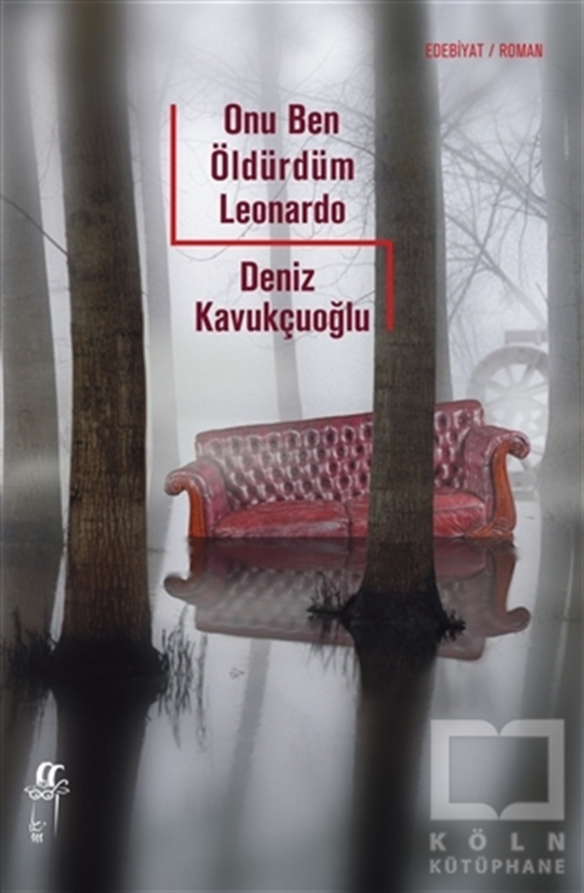 Deniz KavukçuoğluRomanOnu Ben Öldürdüm Leonardo