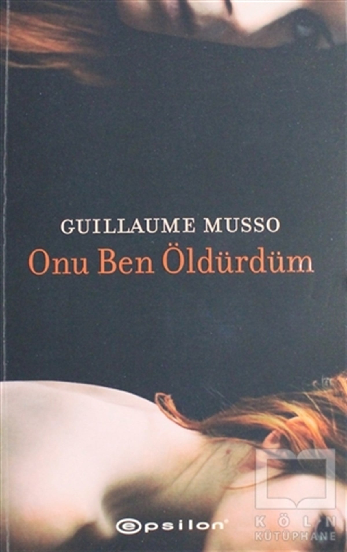 Guillaume MussoRomanOnu Ben Öldürdüm