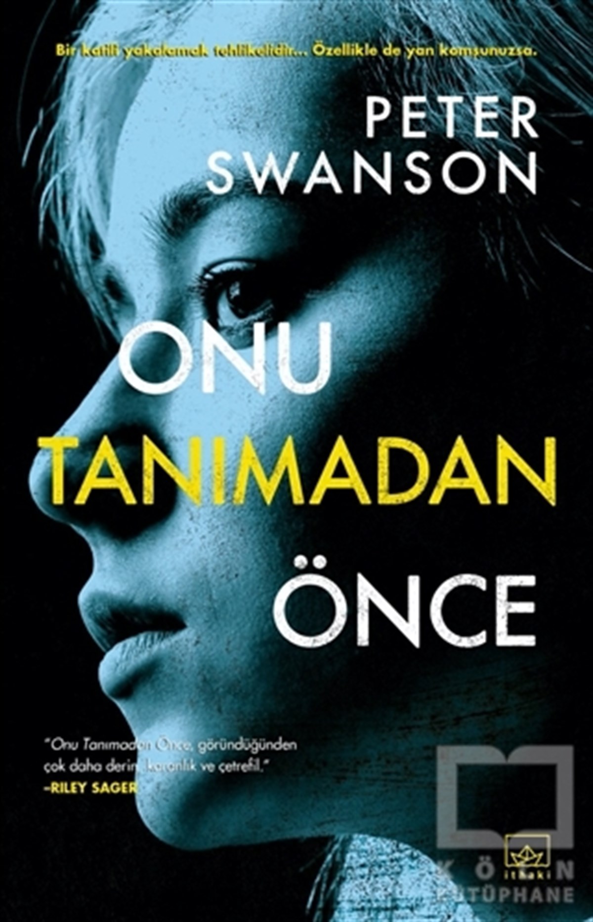 Peter SwansonKorku Kitapları & Gerilim KitaplarıOnu Tanımadan Önce