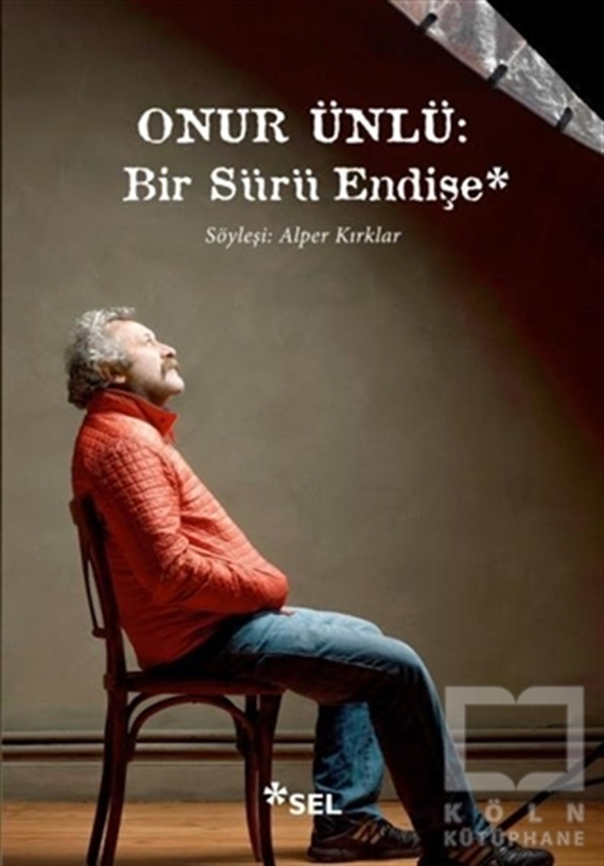 Alper KırklarSöyleşiOnur Ünlü: Bir Sürü Endişe