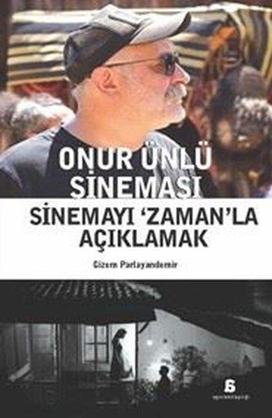 Gizem ParlayandemirSinemaOnur Ünlü Sineması - Sinemayı Zaman'la Açıklamak
