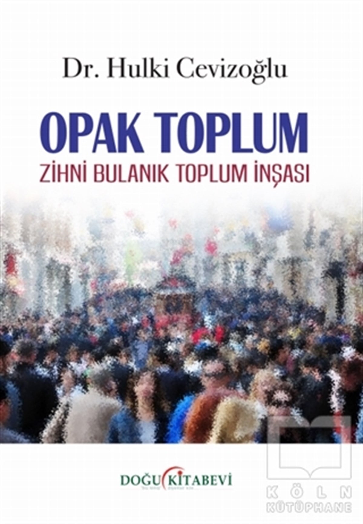 Hulki CevizoğluSiyaset Bilimi KitaplarıOpak Toplum