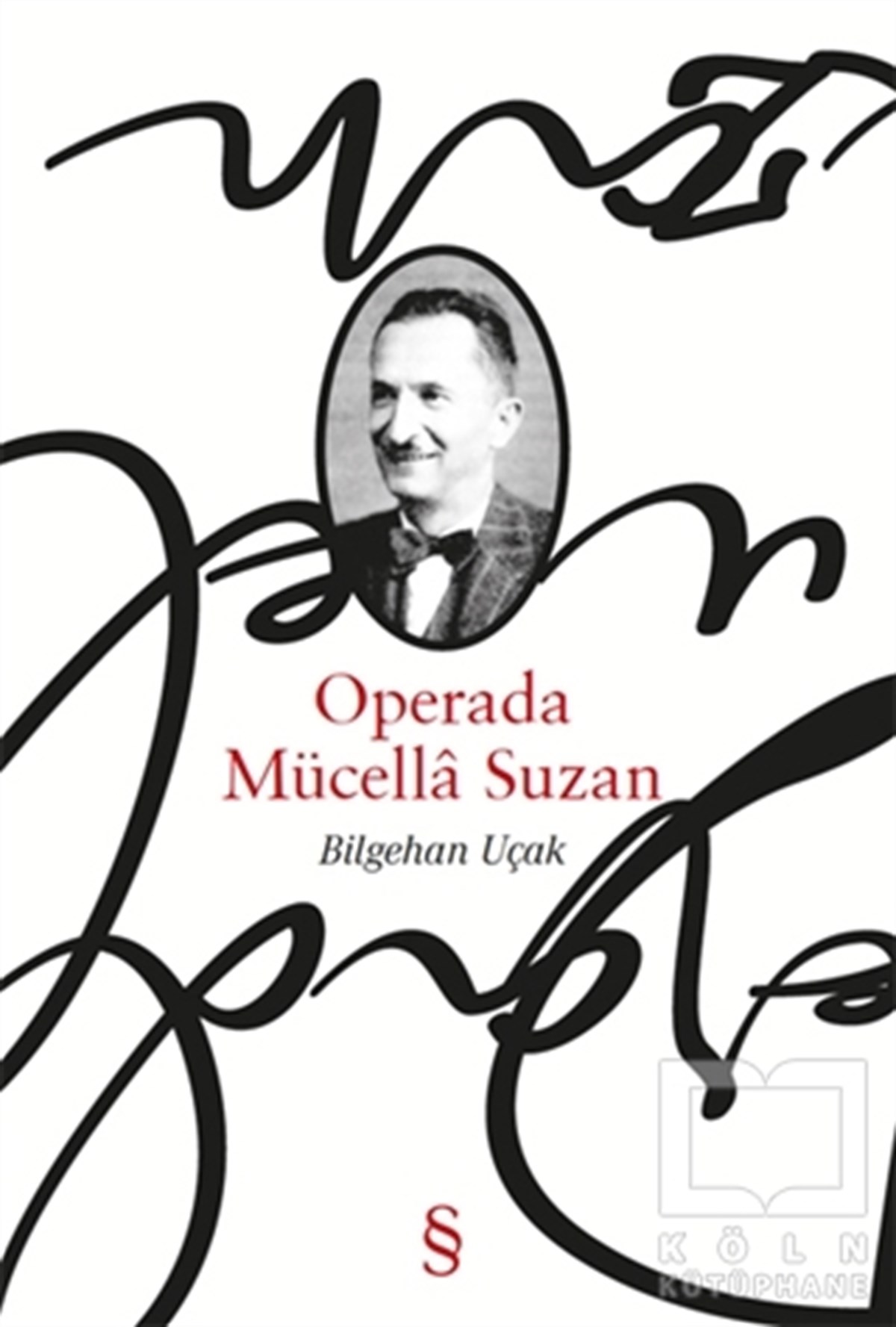 Bilgehan UçakDenemeOperada Mücella Suzan