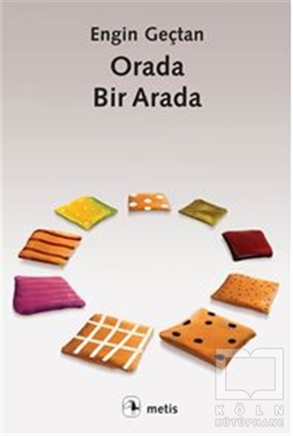 Engin GeçtanGenel PsikolojiOrada, Bir Arada