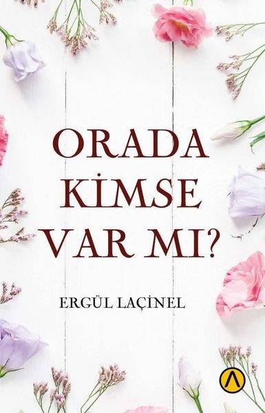 Ergül LaçinelTürkiye RomanOrada Kimse Var mı?