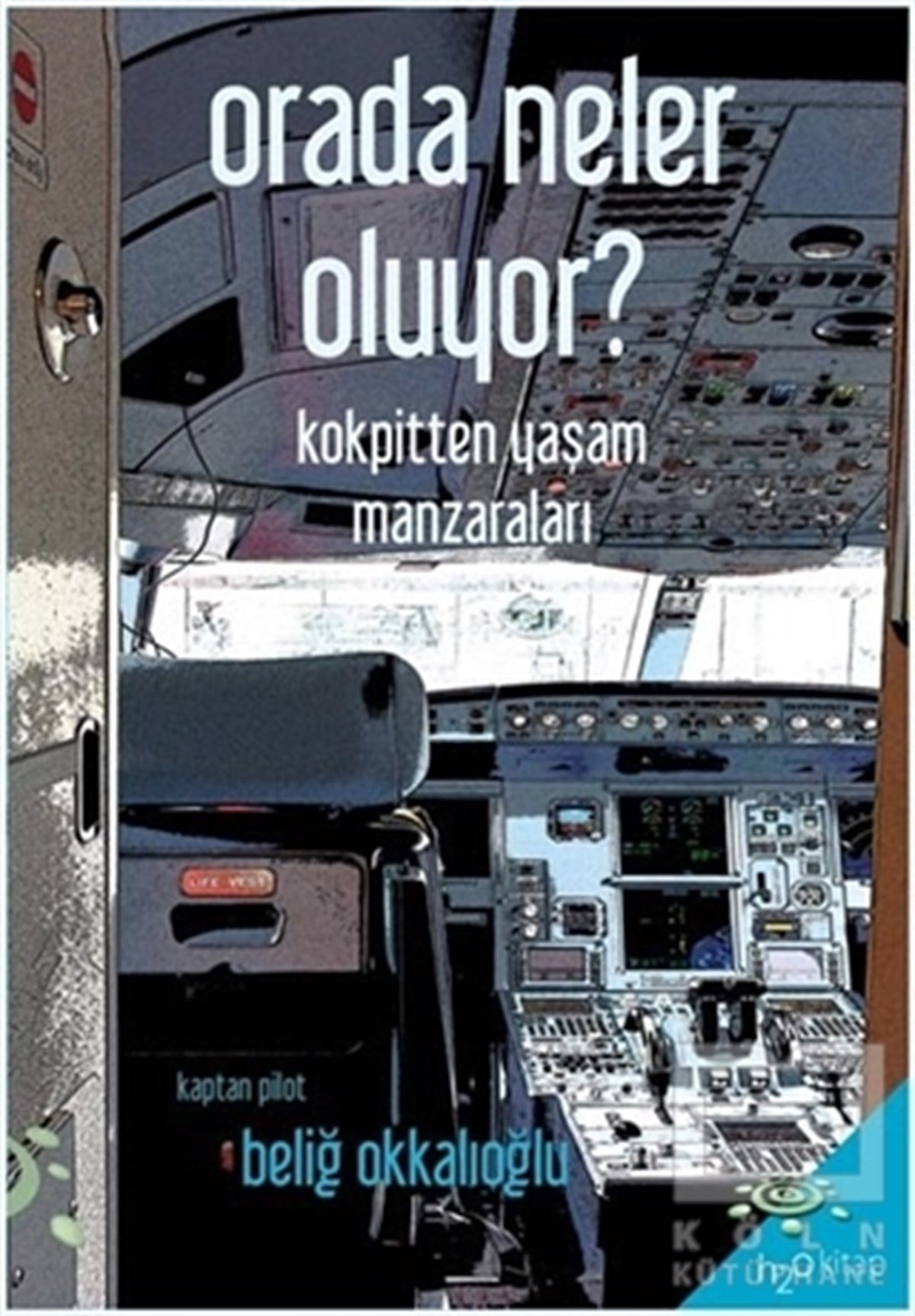 Beliğ OkkalıoğluDiğerOrada Neler Oluyor?