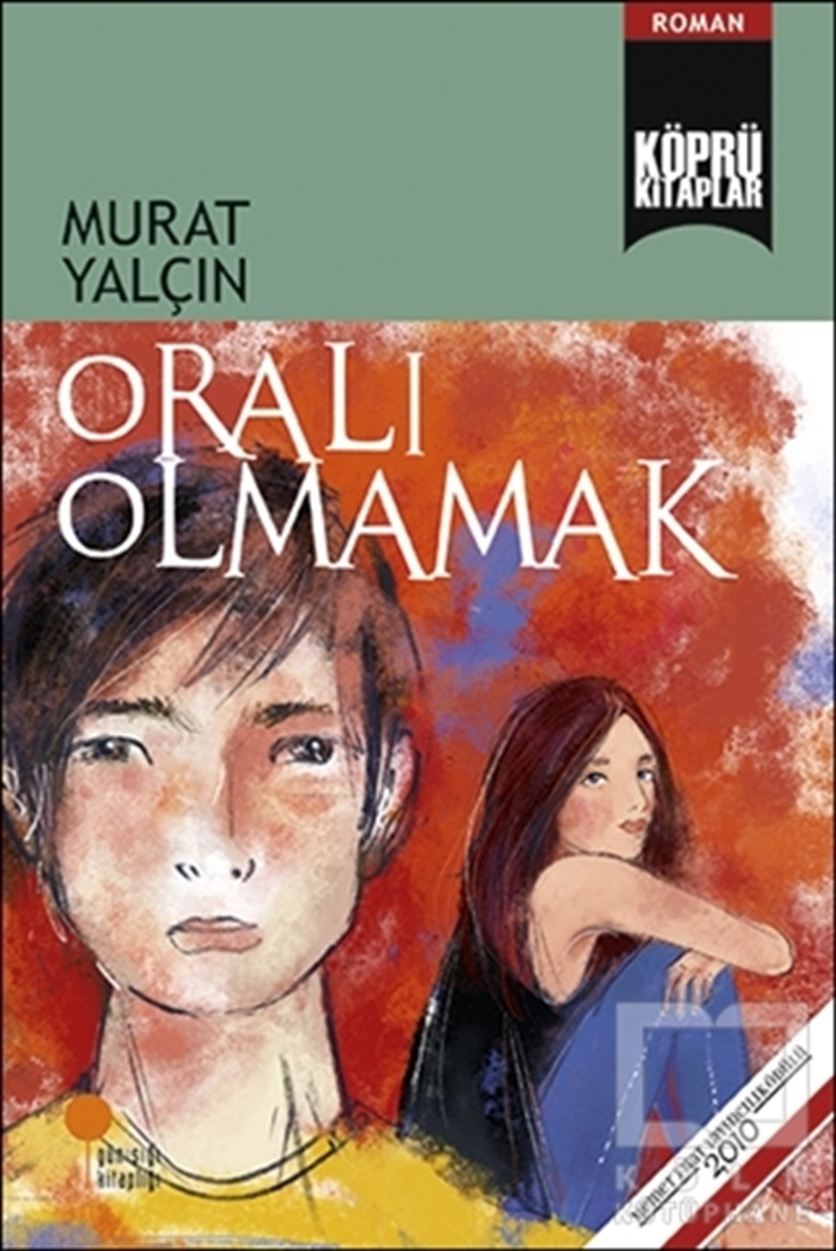 Murat YalçınÇocuk RomanlarıOralı Olmamak