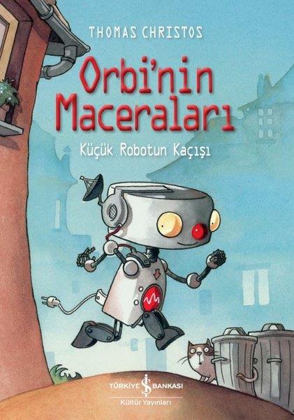 Thomas ChristosEgitim Etkinlik KitaplariOrbi'nin Maceraları - Küçük Robotun Kaçışı