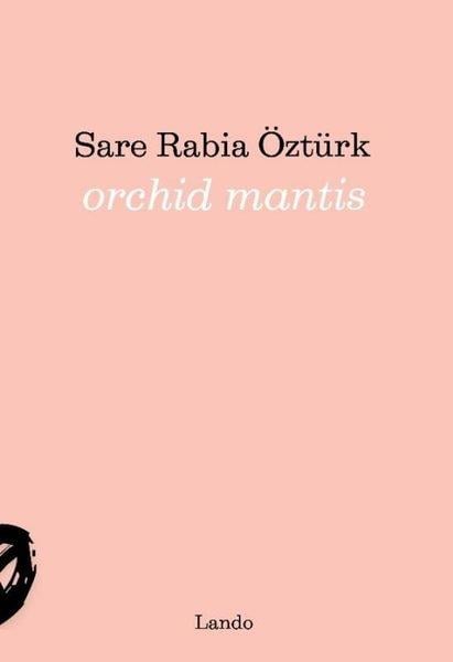 Sare Rabia ÖztürkTürk ŞiiriOrchid Mantis