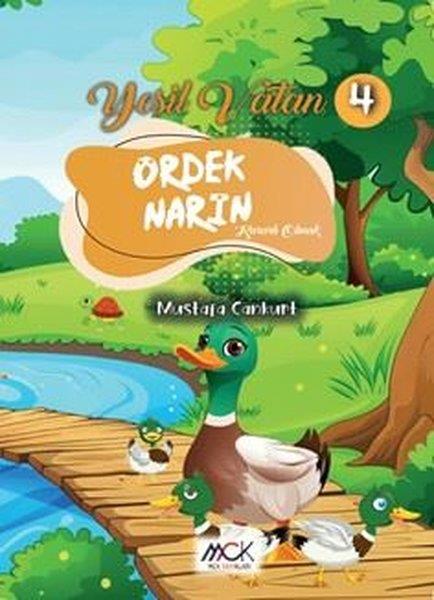 Mustafa CankurtaranÇocuk Hikaye KitaplarıÖrdek Narin - Kararlı Olmak - Yeşil Vatan Serisi 4