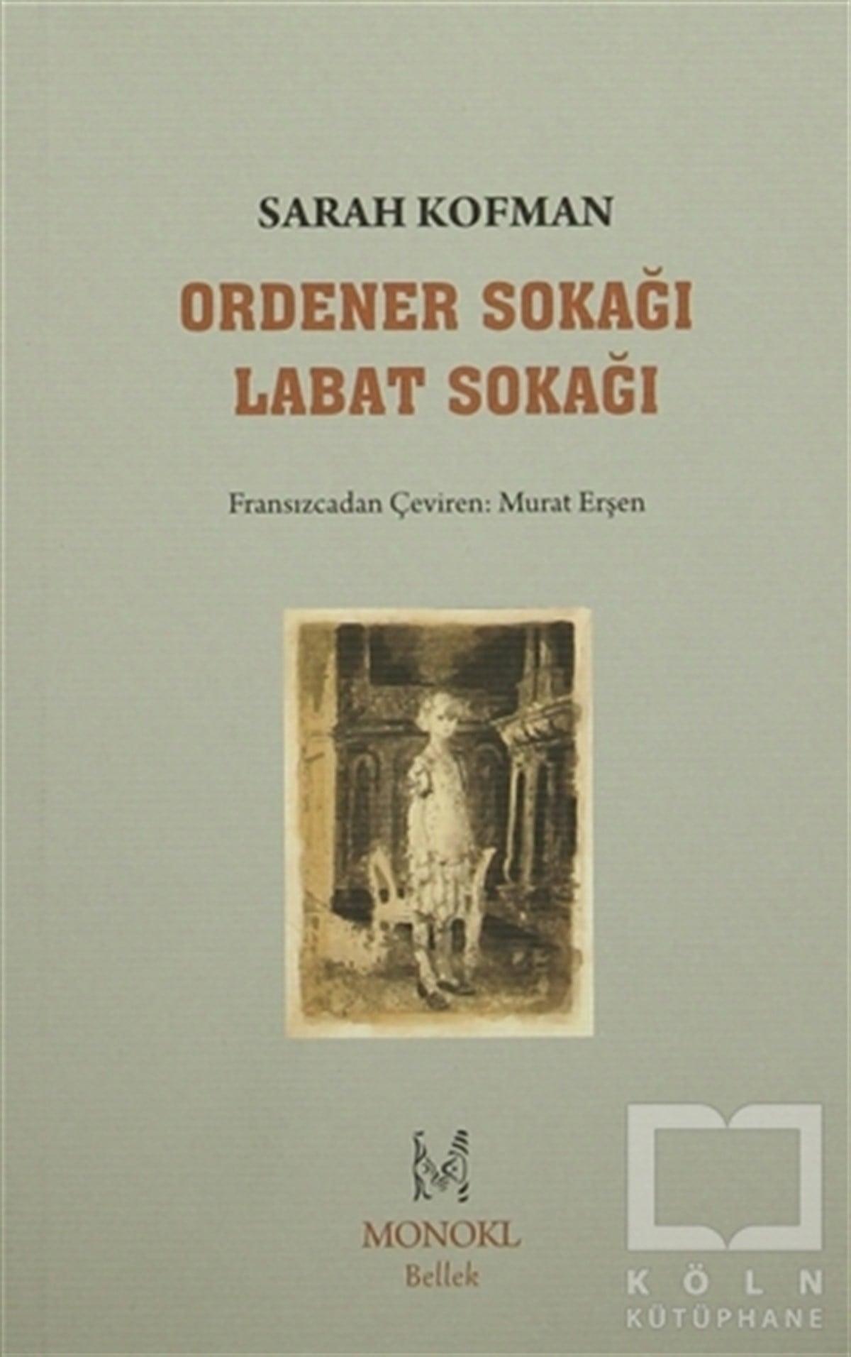 Sarah KofmanAnı - Mektup - GünlükOrdener Sokağı Labat Sokağı