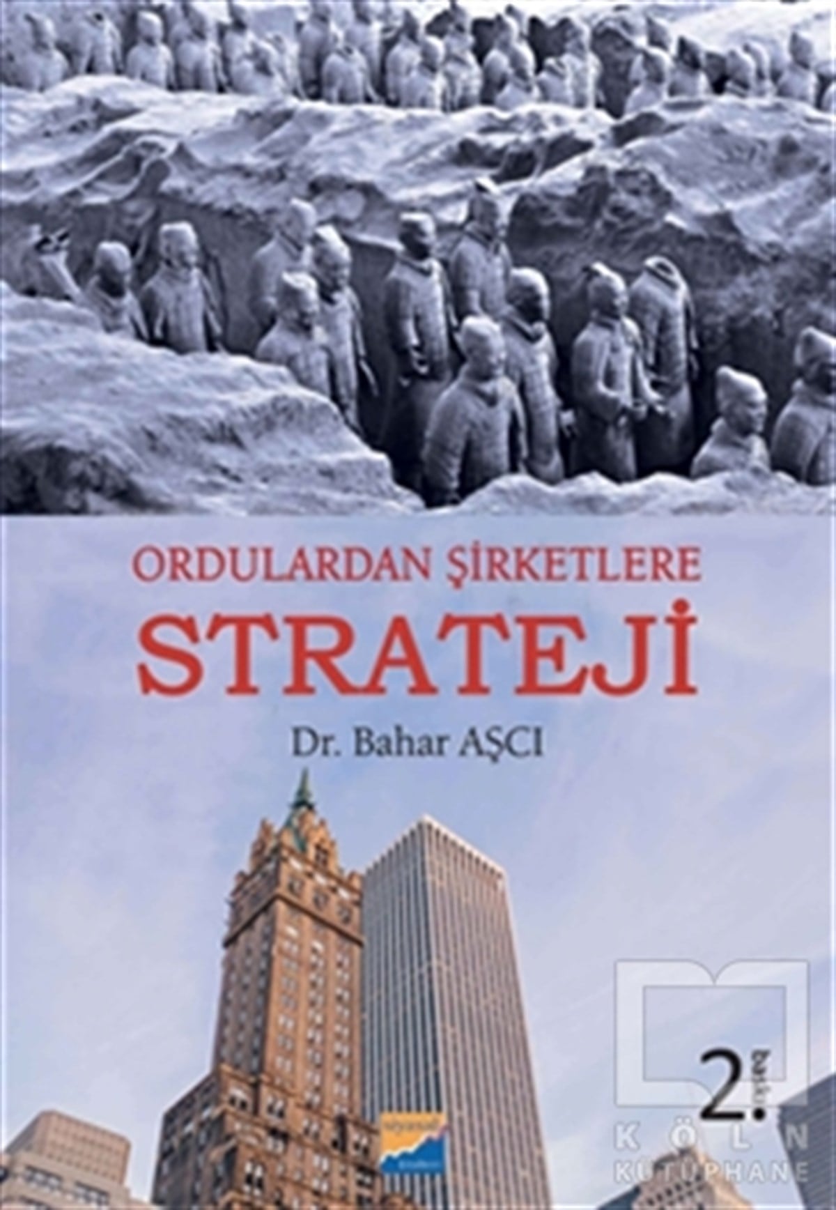 Bahar AşcıDiğerOrdulardan Şirketlere Strateji