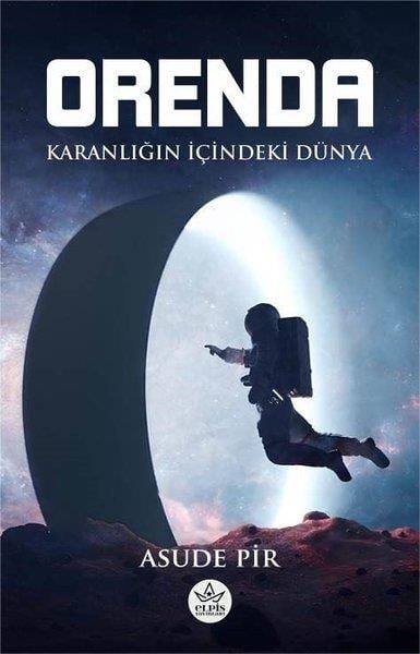 Asude PirBilimkurgu KitaplarıOrenda - Karanlığın İçindeki Dünya