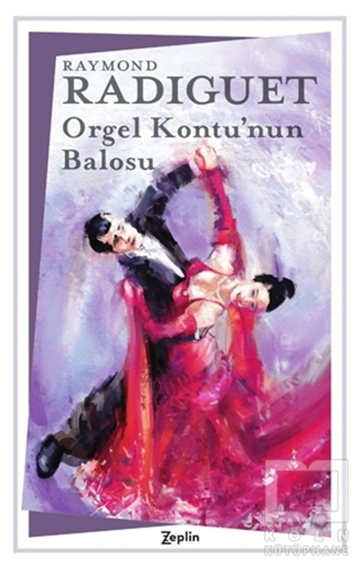 Raymond RadiguetTürkçe RomanlarOrgel Kontu’nun Balosu