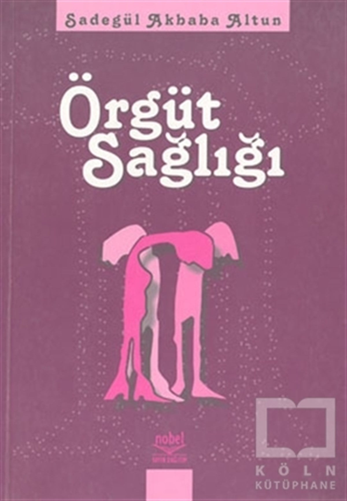 Sadegül Akbaba AltunDiğerÖrgüt Sağlığı
