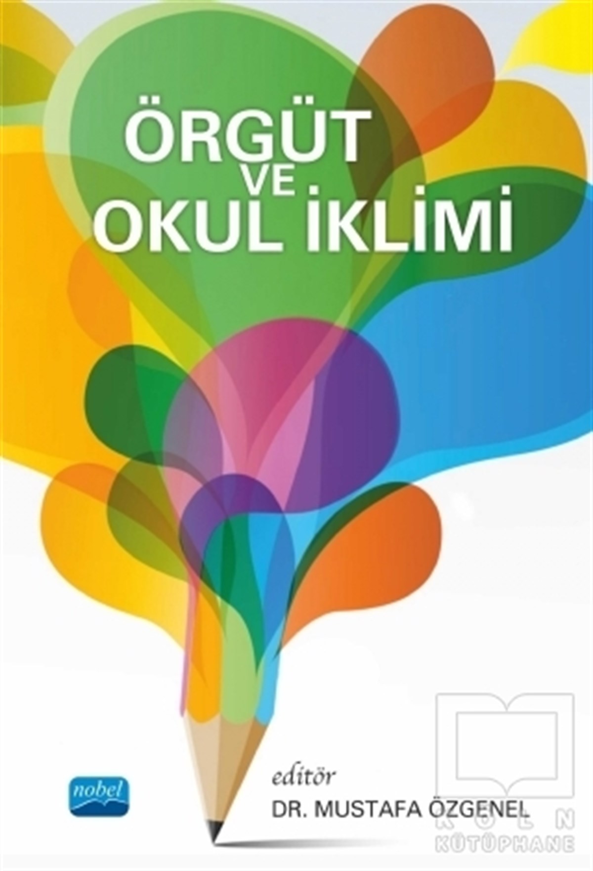 Şebnem YazıcıAkademikÖrgüt ve Okul İklimi