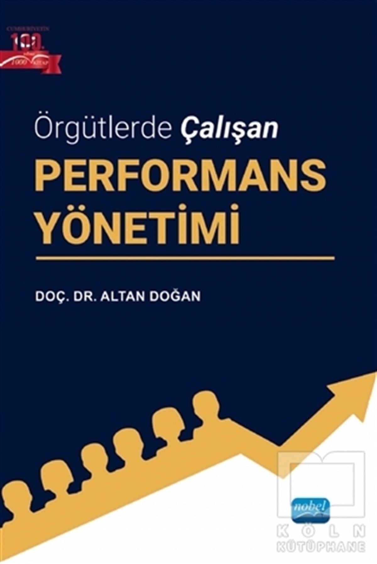 Altan DoğanAkademikÖrgütlerde Çalışan Performans Yönetimi
