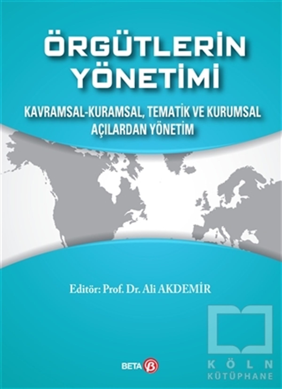 Ali AkdemirKurumlar, ÖrgütlerÖrgütlerin Yönetimi