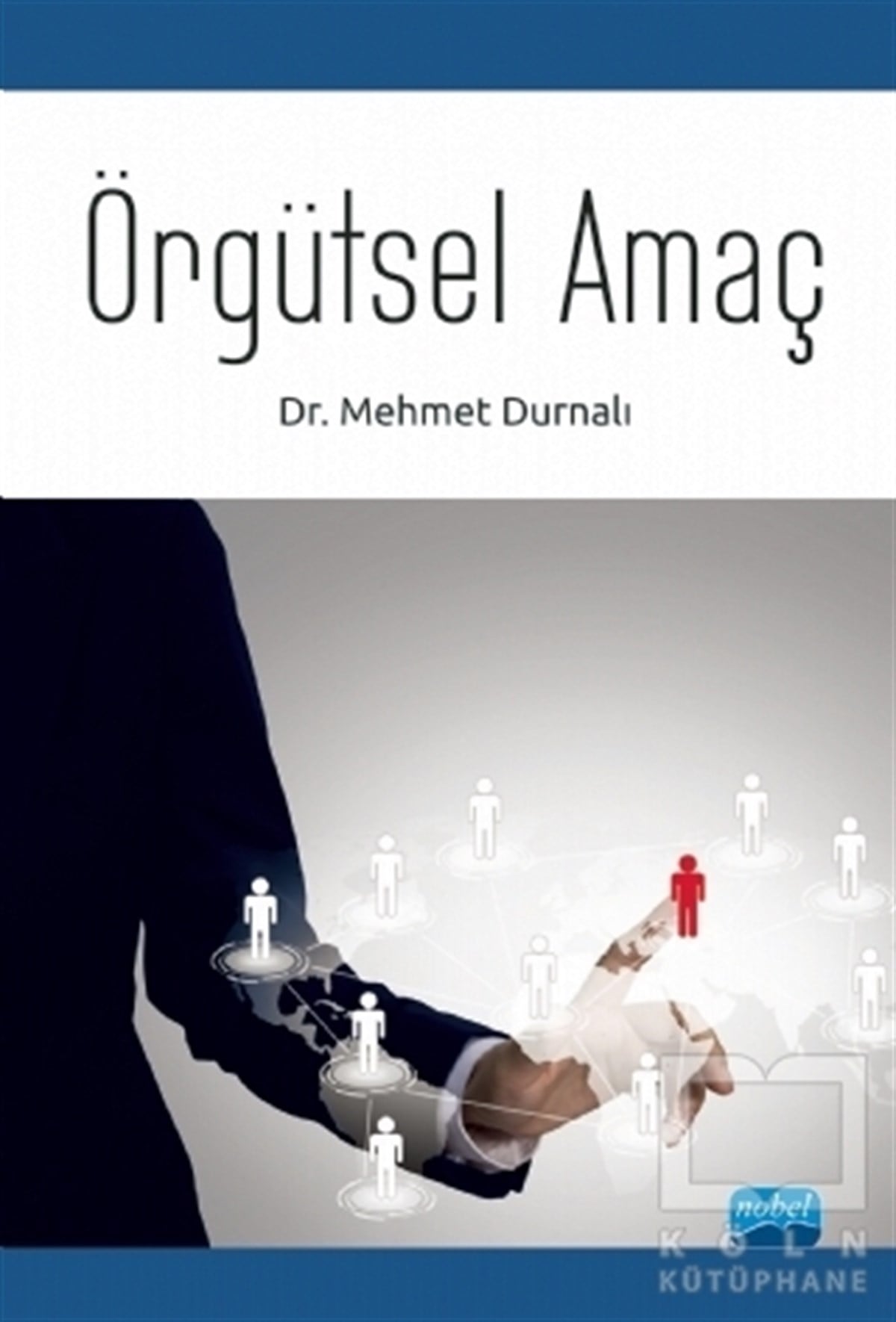 Mehmet Durnalıİş Dünyası KitaplarıÖrgütsel Amaç