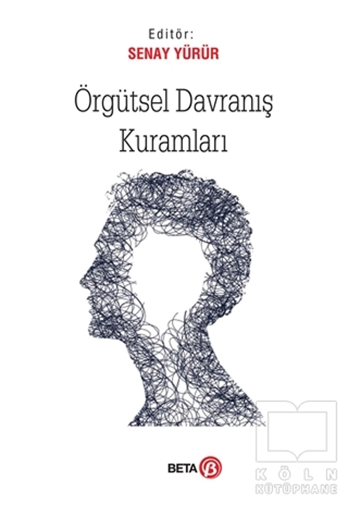 Senay Yürürİş DünyasıÖrgütsel Davranış Kuramları