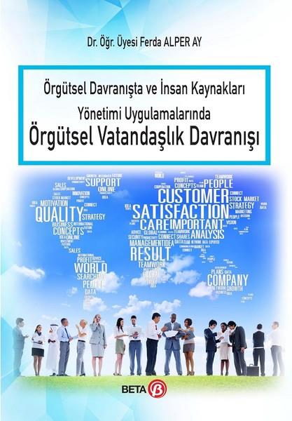 Ferda Alper Ayİnsan Kaynakları KitaplarıÖrgütsel Davranşta ve İnsan Kaynakları Yönetimi Uygulamalarında Örgütsel Vatandaşlık Davranışı