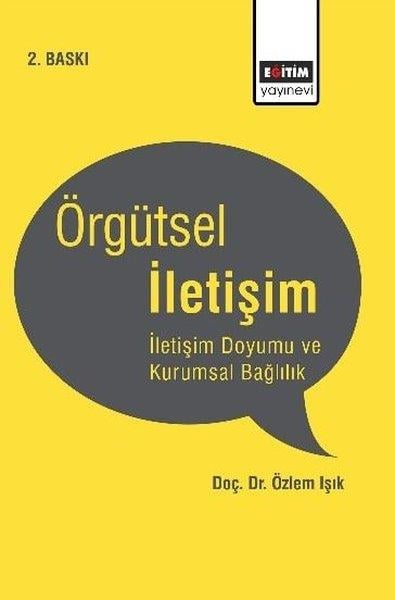 Özlem IşıkEğitimÖrgütsel İletişim - İletişim Doyumu ve Kurumsal Bağlılık