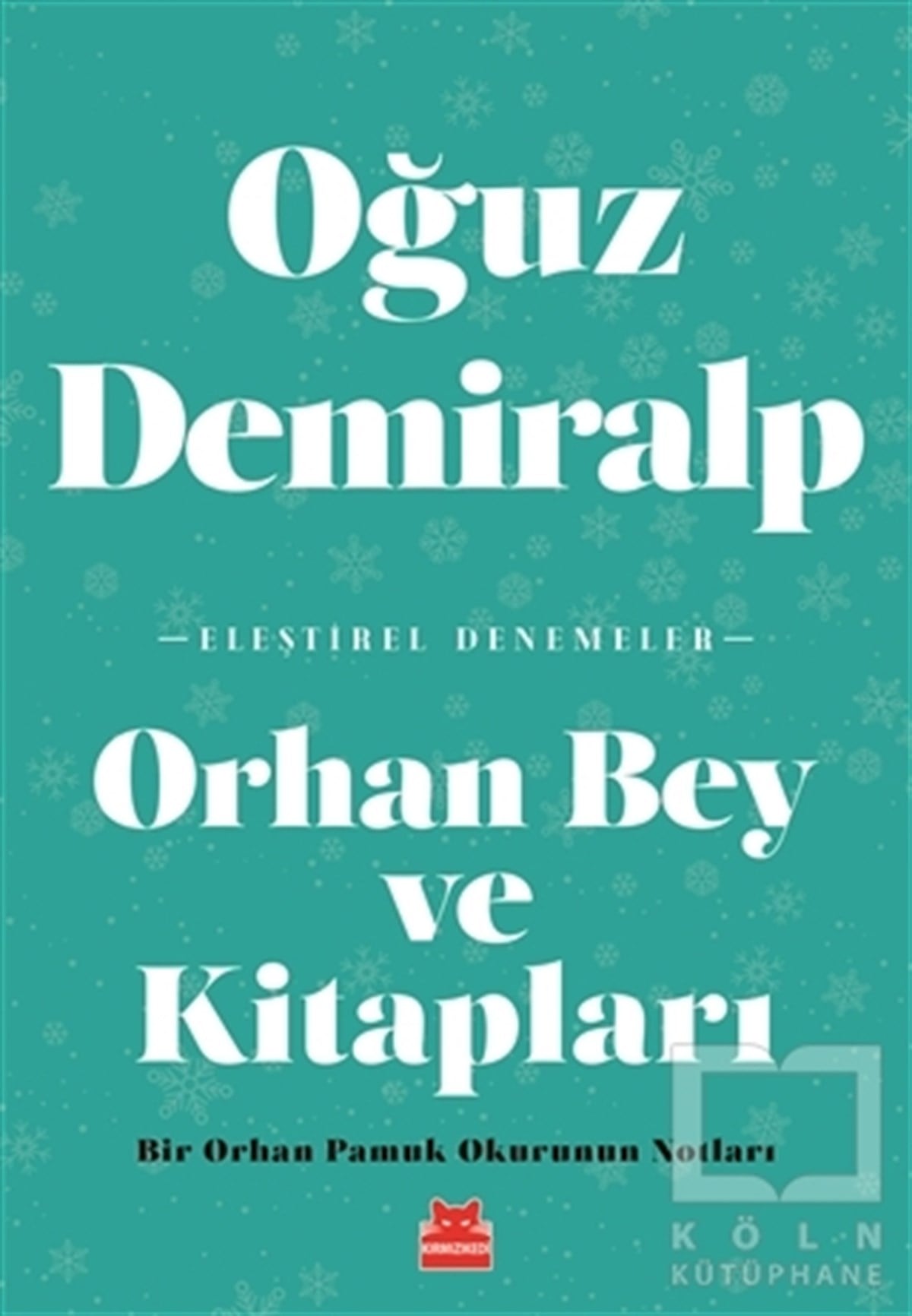Oğuz DemiralpAraştırma-İnceleme-ReferansOrhan Bey ve Kitapları