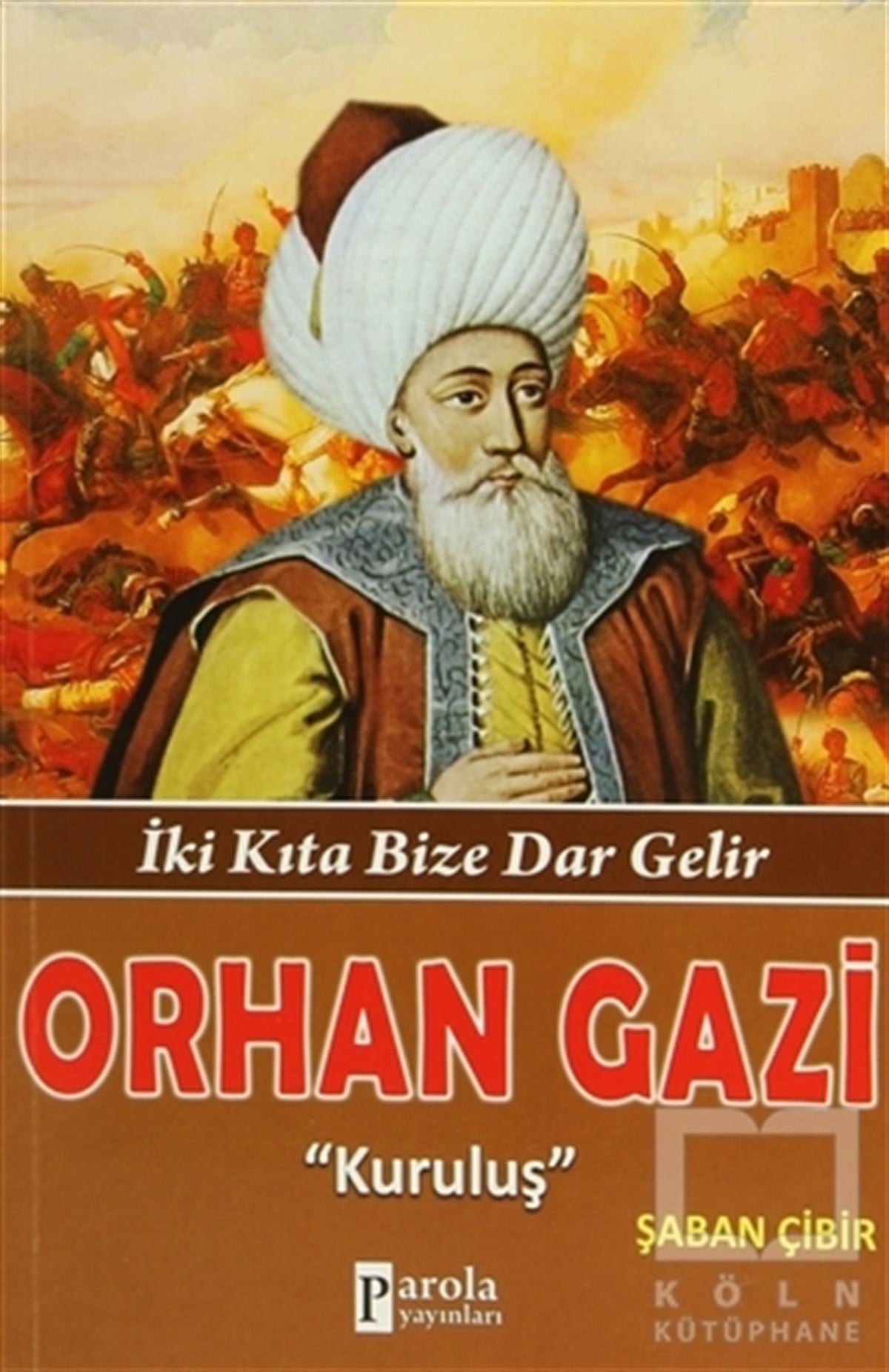 Şaban ÇibirTarihsel RomanlarOrhan Gazi 