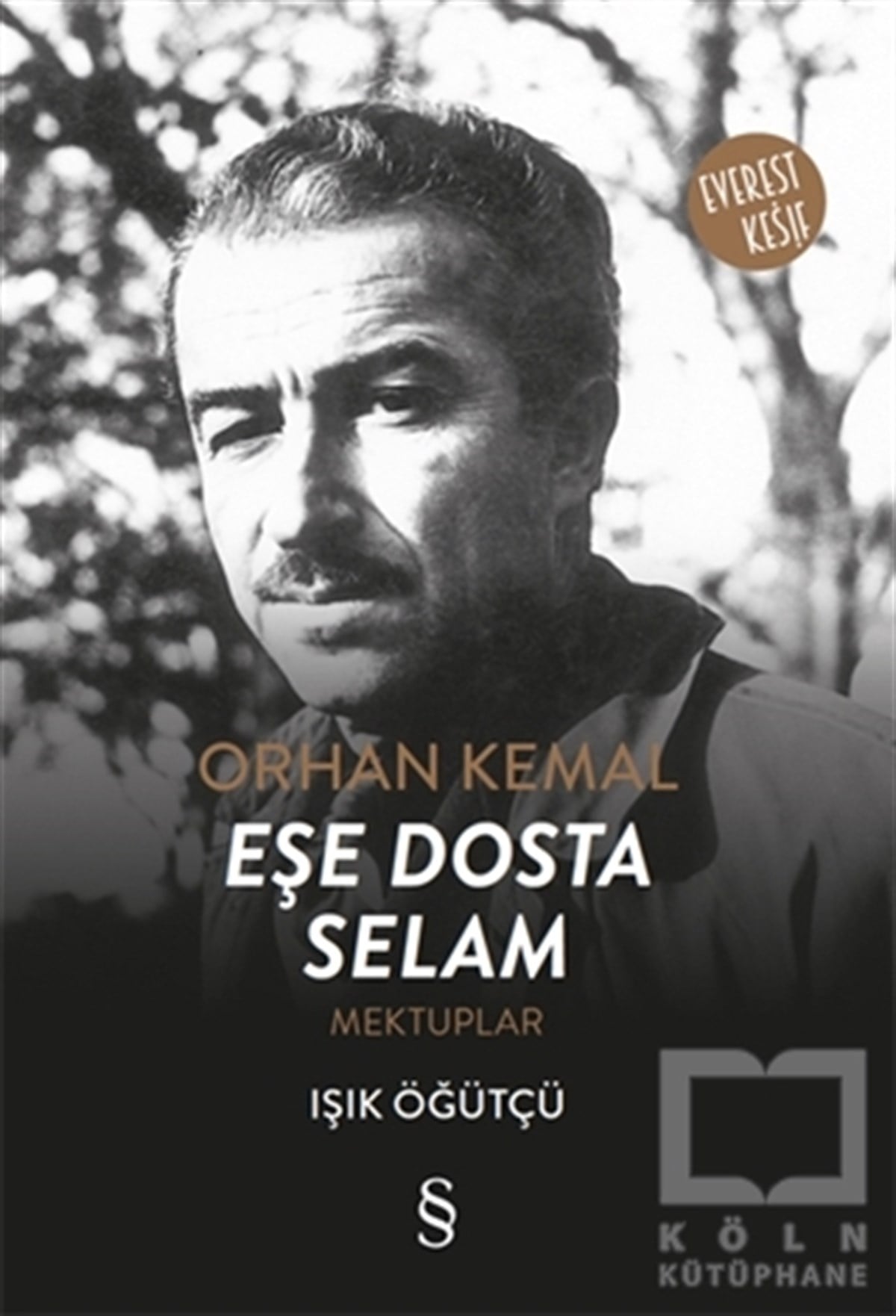 Işık ÖğütçüTürkçe RomanlarOrhan Kemal Eşe Dosta Selam