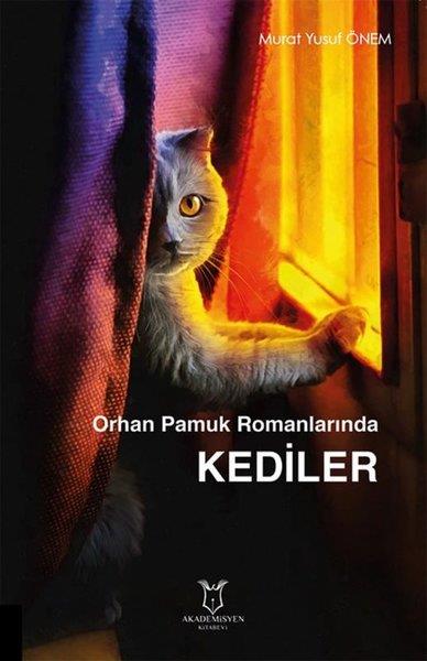 Murat Yusuf ÖnemEleştiri & Kuram & İnceleme KitaplarıOrhan Pamuk Romanlarında Kediler