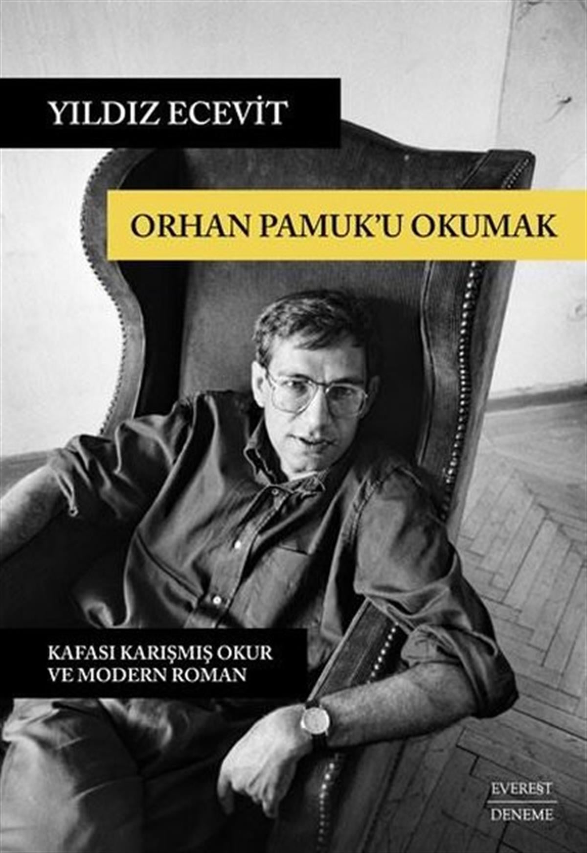Yıldız EcevitDeneme KitaplarıOrhan Pamuk'u Okumak