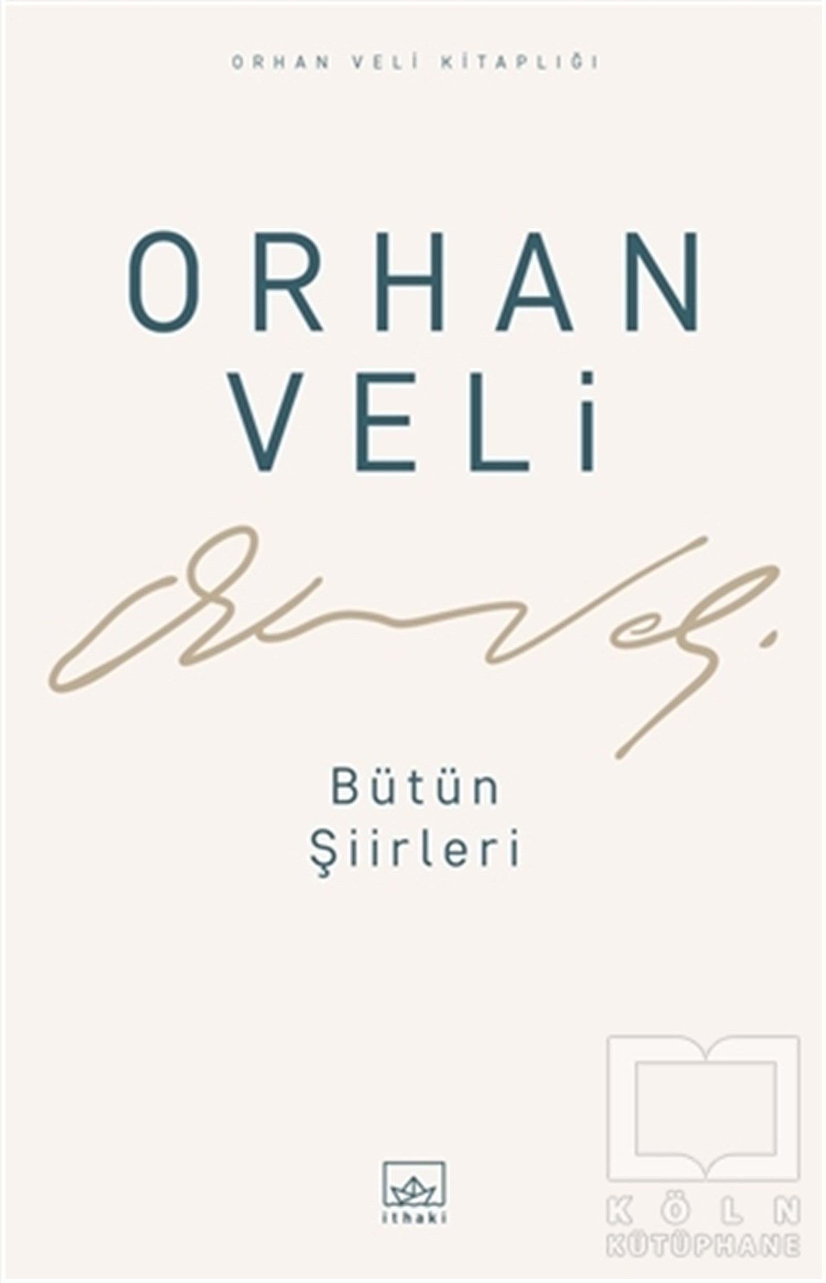 Orhan Veli KanıkTürkçe Şiir KitaplarıOrhan Veli - Bütün Şiirleri