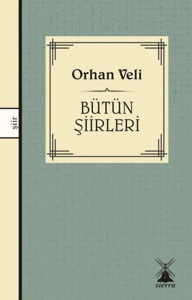 Orhan Veli KanıkTürk ŞiiriOrhan Veli - Bütün Şiirleri