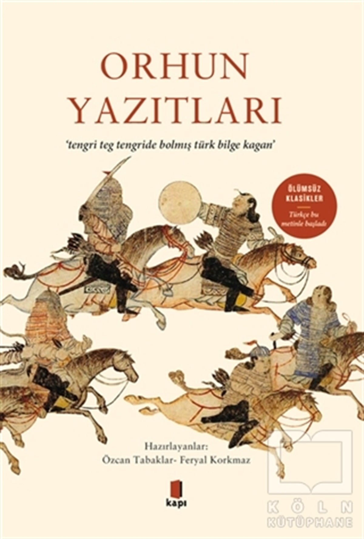 Özcan TabaklarDünya Klasikleri & Klasik KitaplarOrhun Yazıtları