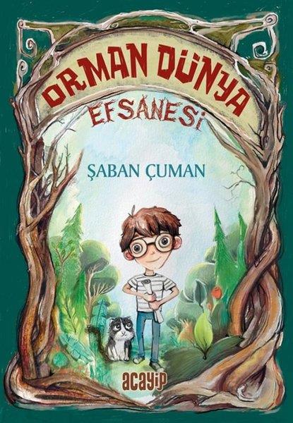 Şaban ÇumanFantastik / Bilim KurguOrman Dünya Efsanesi