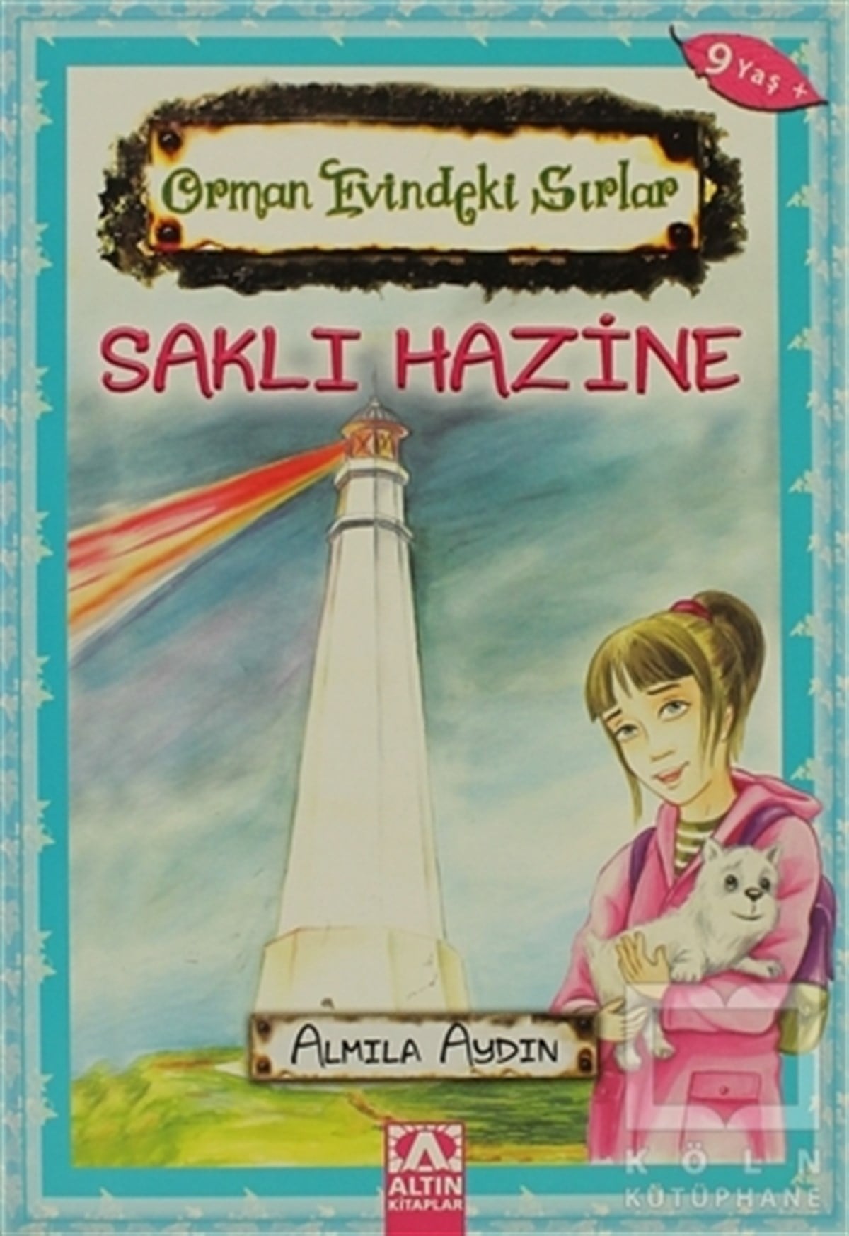 Almila AydınRoman-ÖyküOrman Evindeki Sırlar Saklı Hazine