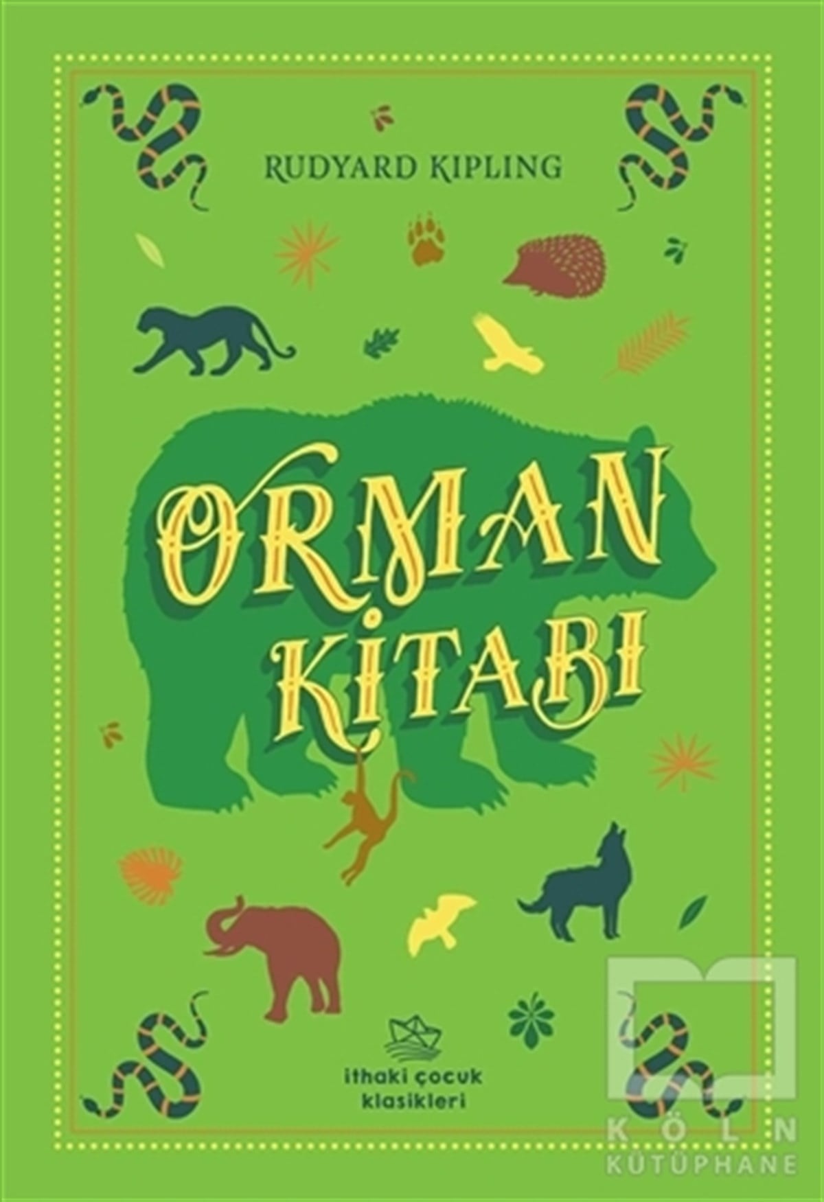 Rudyard KiplingÇocuk Hikaye KitaplarıOrman Kitabı