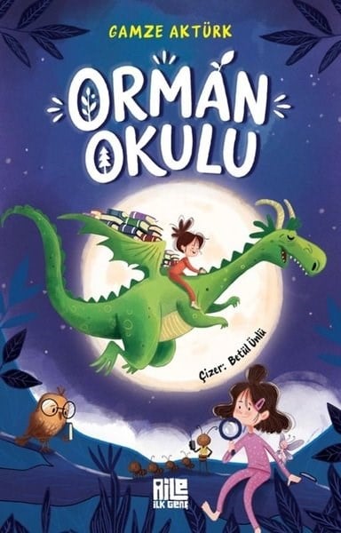 Gamze AktürkÇocuk Gençlik RomanlarıOrman Okulu