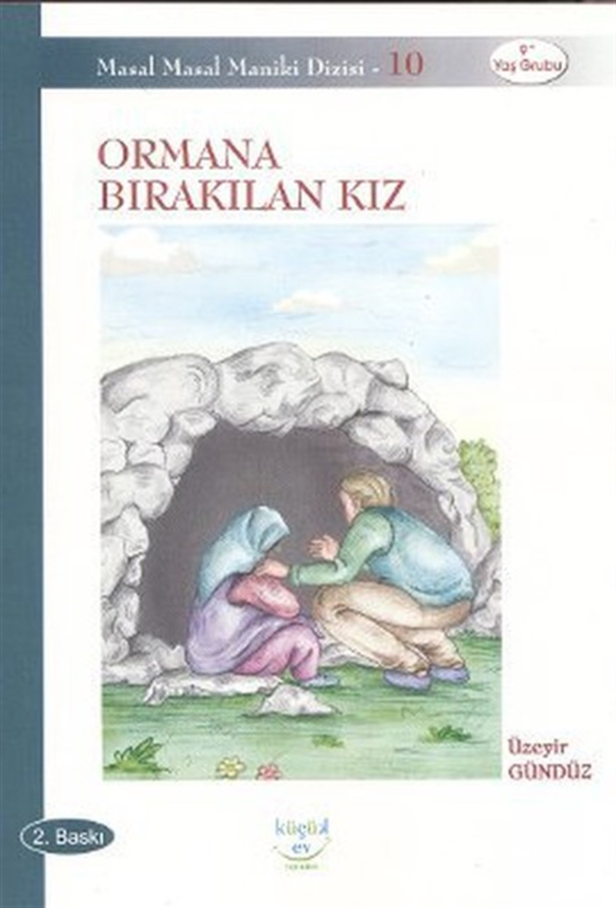 Üzeyir GündüzÇocuk Hikaye KitaplarıOrmana Bırakılan Kız