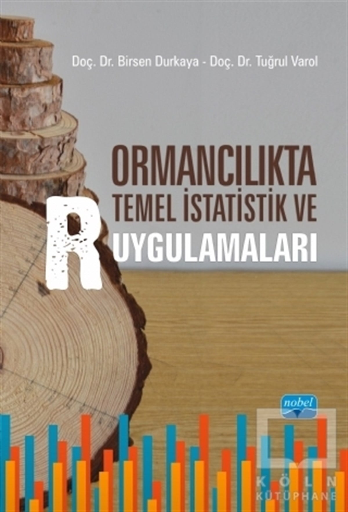 Birsen DurkayaDoğa BilimleriOrmancılıkta Temel İstatistik ve R Uygulamaları