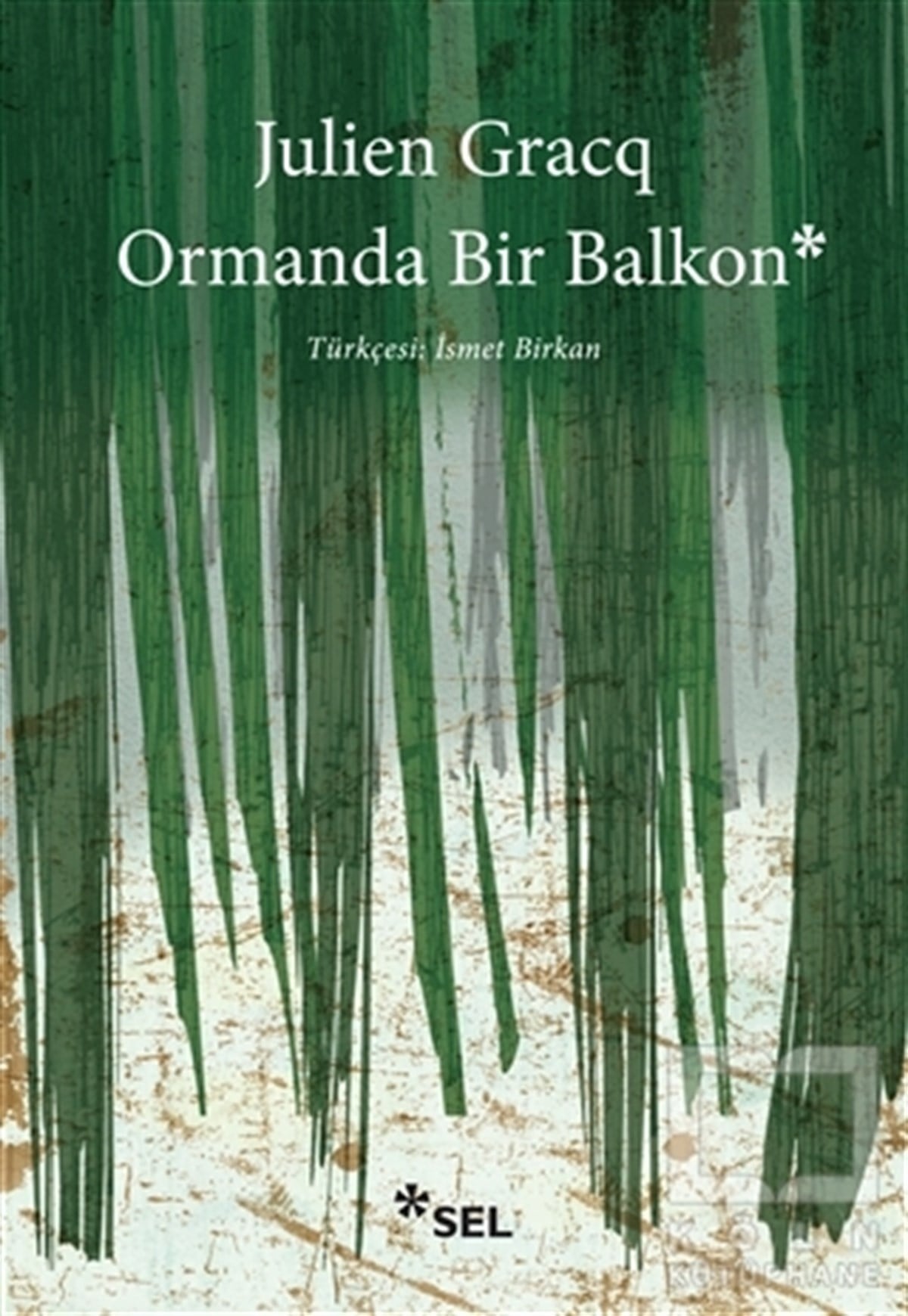 Julien GracqTürkçe RomanlarOrmanda Bir Balkon