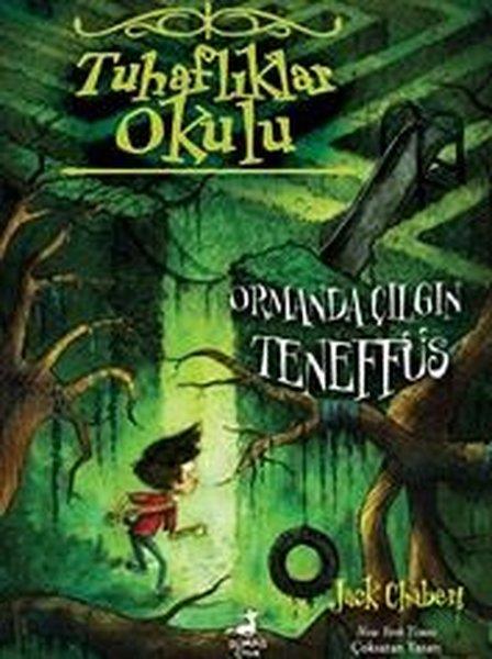 Jack ChabertFantastik / Bilim KurguOrmanda Çılgın Teneffüs - Tuhaflıklar Okulu 3