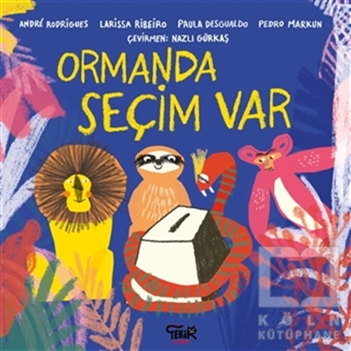 Andre RodriguesÇocuk Hikaye KitaplarıOrmanda Seçim Var