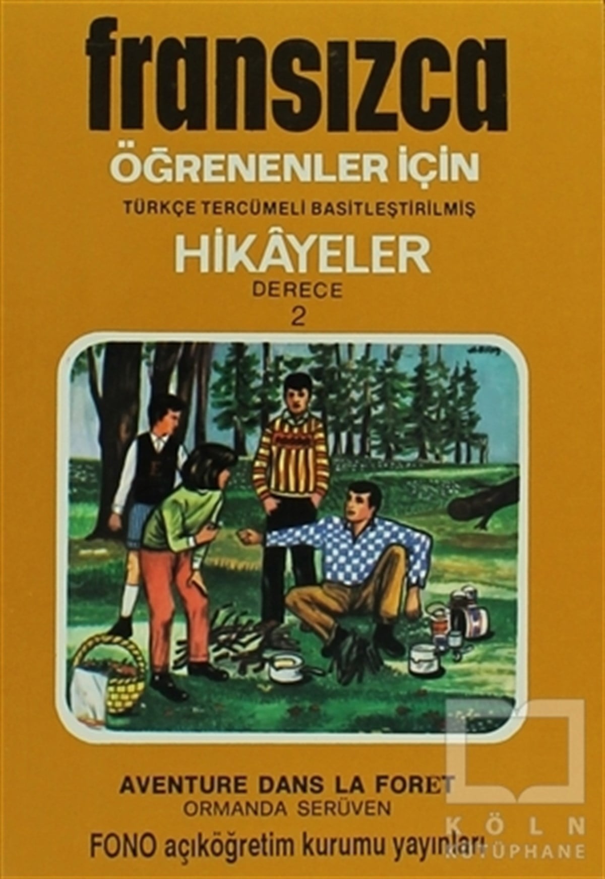 KolektifÖyküOrmanda Serüven (derece 2-B)